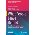 What People Leave Behind: Marks, Traces, Footprints and Their Relevance to Knowledge Society
