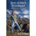 Don't Scratch the Diamond: Reflections on Life, Love and Humanity