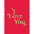 I Love You: Romantic Quotes for the One You Love