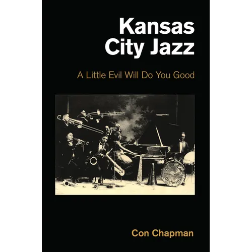 Kansas City Jazz: A Little Evil Will Do You Good