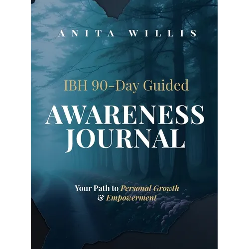 IBH 90 Day Guided Journal: Your Path to Personal Growth and Development: Your Path to