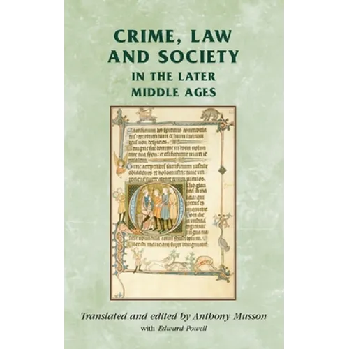 Crime, Law and Society in the Later Middle Ages