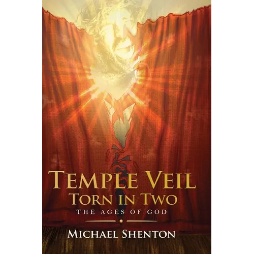 The Ages of God III: The Temple Veil Torn in Two