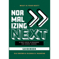Normalizing Next(TM) Guidebook: A Post-COVID-19 Resource for Church Leaders: A Post-COVID-19 Resource for Church Leaders