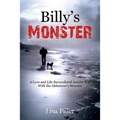 Billy's Monster: A Love and Life Surrendered Amidst War with the Alzheimer's Monster