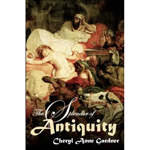 The Splendor of Antiquity