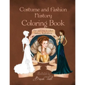 Costume and Fashion History Coloring Book: Fun and Easy to Color Fashion Illustrations