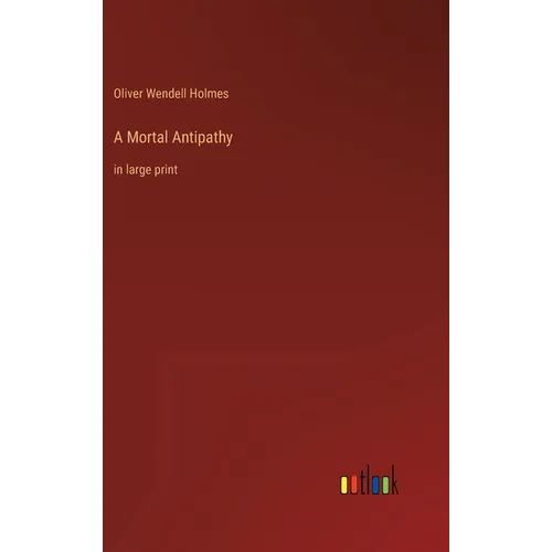 A Mortal Antipathy: in large print
