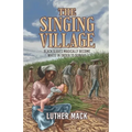 The Singing Village: Black Slaves Magically Become White To Survive