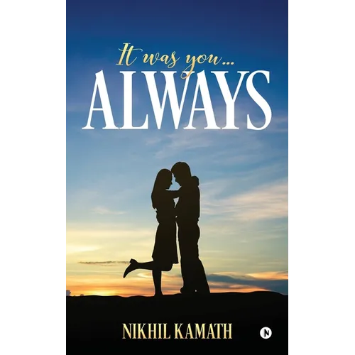 It Was You...Always