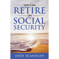 You CAN RETIRE On Social Security