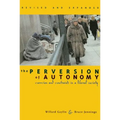 The Perversion of Autonomy: Coercion and Community in a Liberal Society