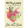 ACTS of LOVE: ... a Thousand Ways to Sustain Love