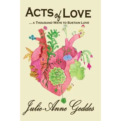 ACTS of LOVE: ... a Thousand Ways to Sustain Love