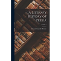 A Literary History of Persia; Volume 1
