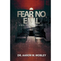 Fear No Evil: A Guide for Prison Chaplaincy