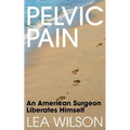 Pelvic Pain: An American Surgeon Liberates Himself