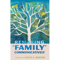 Remaking "Family" Communicatively