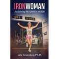 Ironwoman: Reclaiming My Spirit in Midlife