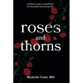 Roses and Thorns: a memoir-esque compilation of a beautiful and messy life