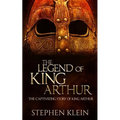The Legend of King Arthur: The Captivating Story of King Arthur