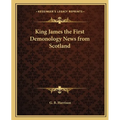 King James the First Demonology News from Scotland