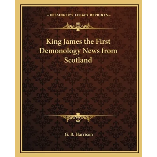 King James the First Demonology News from Scotland