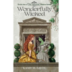 Wonderfully Wicked: Book 1 of The Virtuous Villains Series - Hardcover