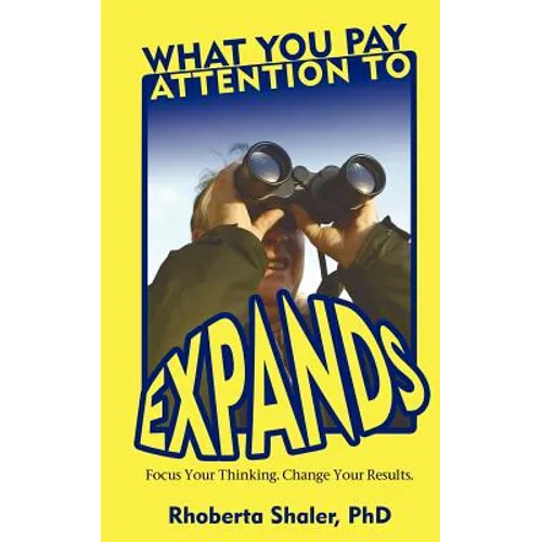What You Pay Attention To Expands
