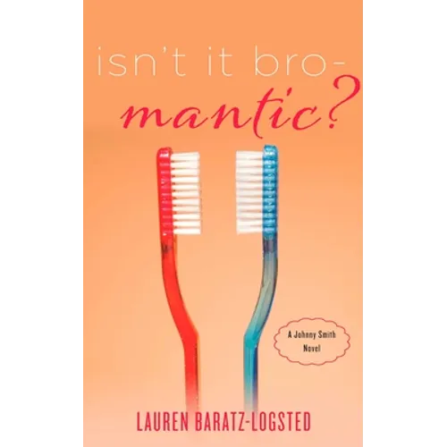 Isn't It Bro-Mantic?