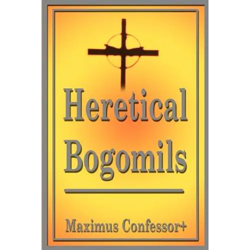 Heretical Bogomils
