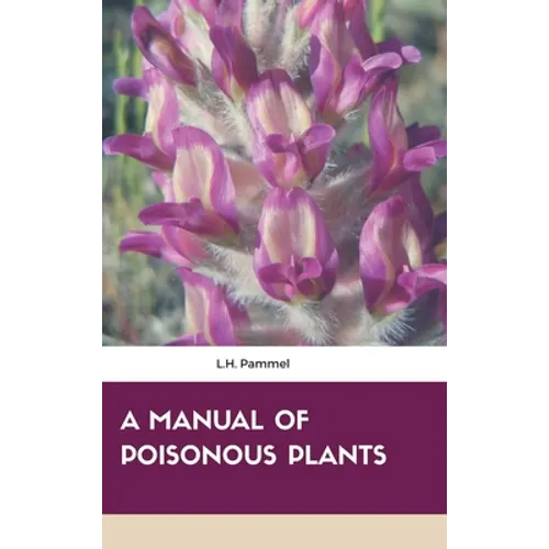 A Manual of Poisonous Plants