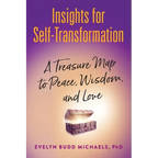 Insights for Self-Transformation: A Treasure Map to Peace, Wisdom, and Love