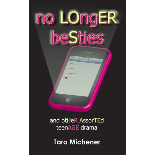 No Longer Besties: And Other Assorted Teenage Drama