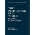 The Pleistocene Old World: Regional Perspectives