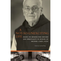 A Not-So-Unexciting Life: Essays on Benedictine History and Spirituality in Honor of Michael Casey, Ocso Volume 269