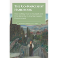 The Co-Narcissist Handbook