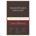 Shakespeare's Thought: Unobserved Details and Unsuspected Depths in Eleven Plays