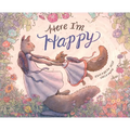 Here I'm Happy: A Book for Bereavement