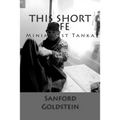 This Short Life: Minimalist Tanka