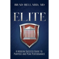 Elite: A Modern Success Guide to Purpose and Peak Performance