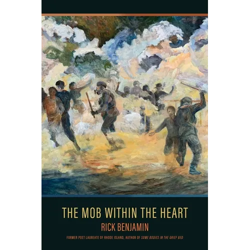 The Mob within the Heart: Poems
