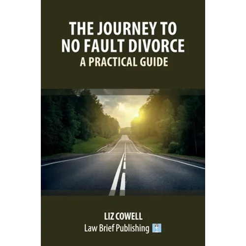 The Journey to No Fault Divorce - A Practical Guide