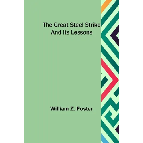 The Great Steel Strike and its Lessons