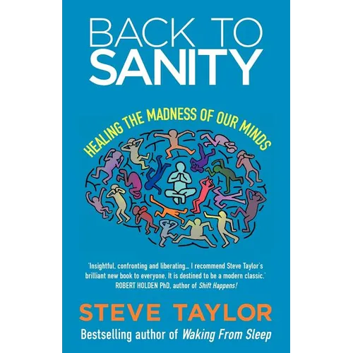 Back to Sanity: Healing the Madness of Our Minds