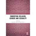Embodying Religion, Gender and Sexuality