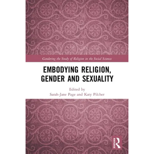 Embodying Religion, Gender and Sexuality
