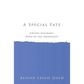 A Special Fate: Chiune Sugihara: Hero of the Holocaust