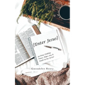 [Enter Jesus]: 49 Days Finding Peace, Hope, Joy, & Truth in the Savior