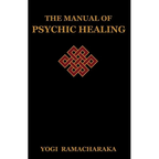 The Manual of Psychic Healing - Paperback